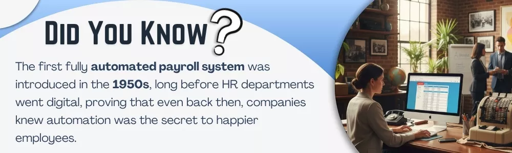 1950s introduction of first fully automated payroll system