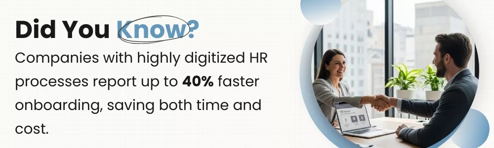 Digitized HR processes lead to 40% faster employee onboarding and cost savings