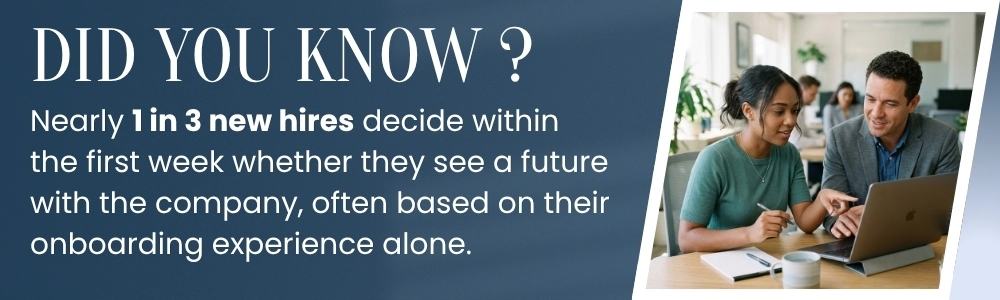New hires decide their future based on first week onboarding experience