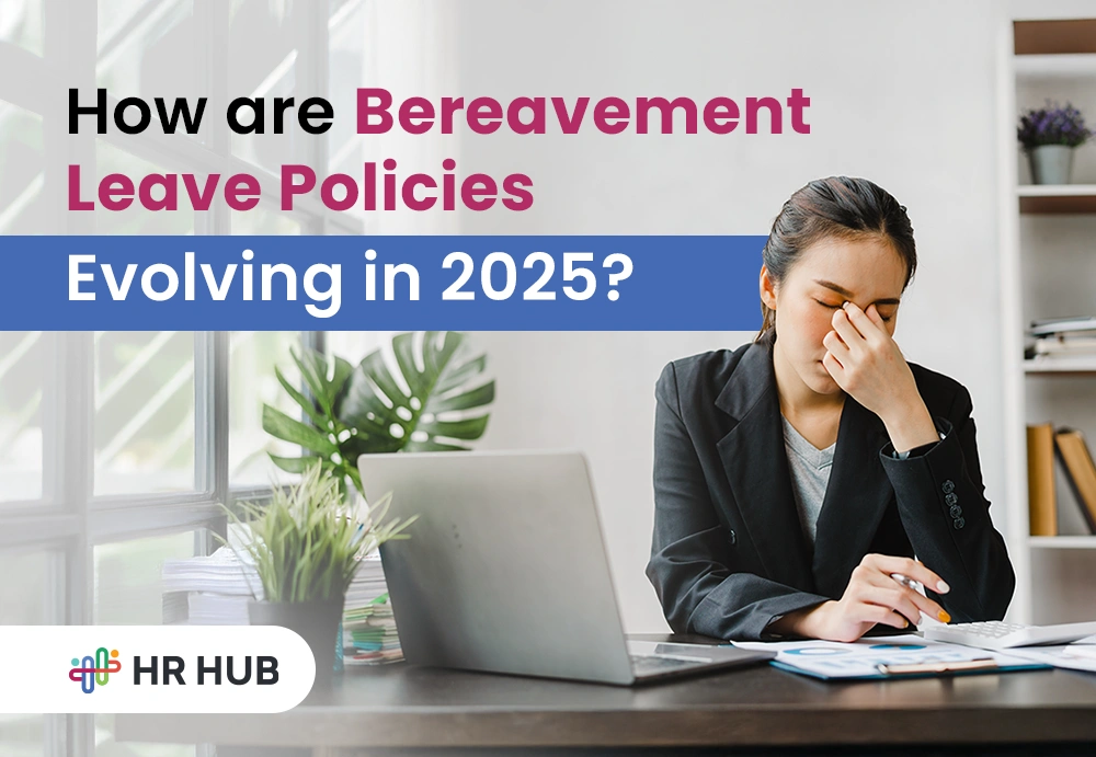 Empathetic HR Support in 2025: Evolving Bereavement Leave Policies