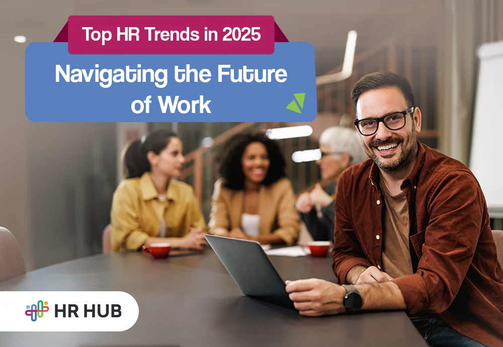 HR Trends 2025: Future of Work, AI, and Employee Experience